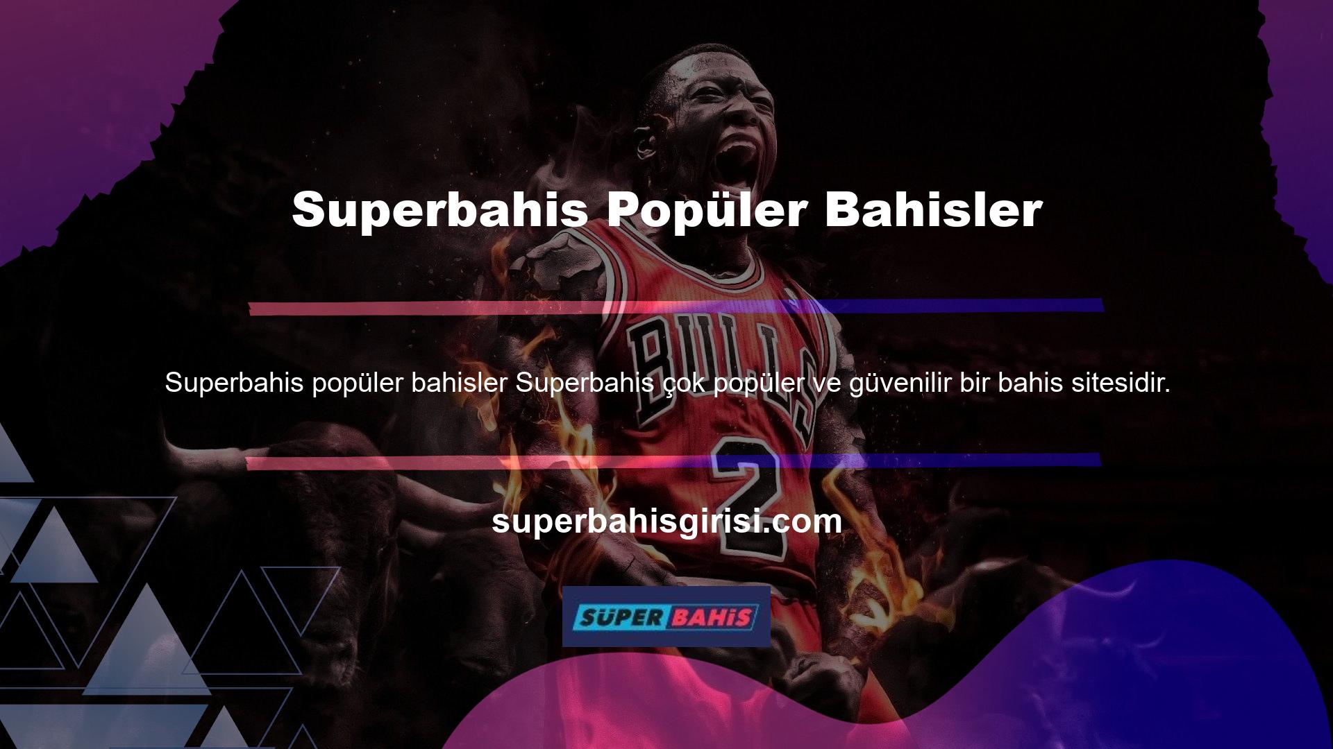 Superbahis çok popüler ve güvenilir bir bahis sitesidir